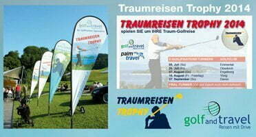 Traumreisen Trophy 2014 - Golf and Travel AG